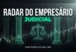 Radar do Empresário - Categoria Judicial: Alertas jurídicos e decisões de tribunais superiores para empresas.